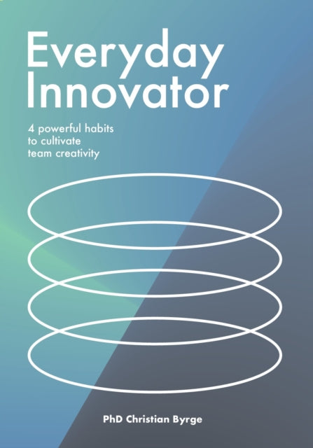 Book cover of: Everyday Innovator. By: Christian Byrge
