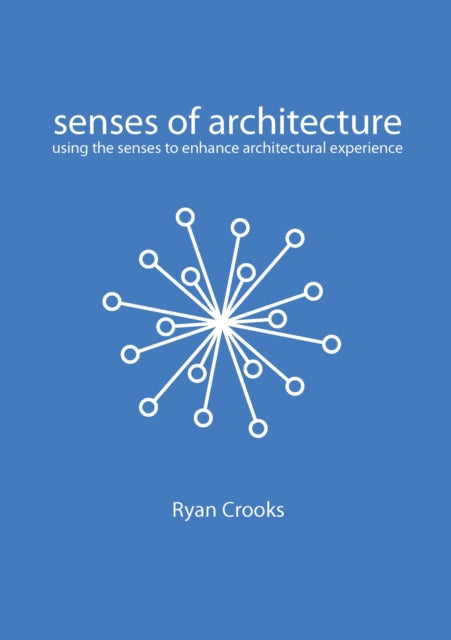 Book cover of: Senses of Architecture. By: Ryan Crooks