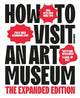 Book cover of: How to Visit an Art Museum. By: Johan Idema