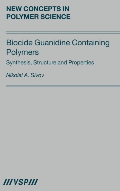 Book cover of: Biocide Guanidine Containing Polymers. By: N. A. Sivov