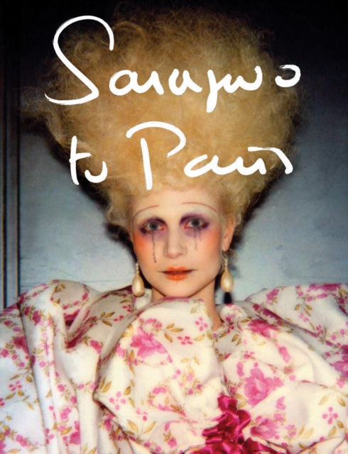 Book cover of: Sarajevo to Paris. By: Marleen Daniëls