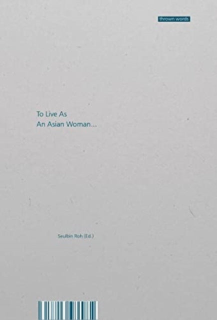 Book cover of: To Live as an Asian Woman. By: Seulbin Roh