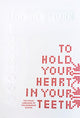 Book cover of: To Hold Your Heart in Your Teeth, Women's Work