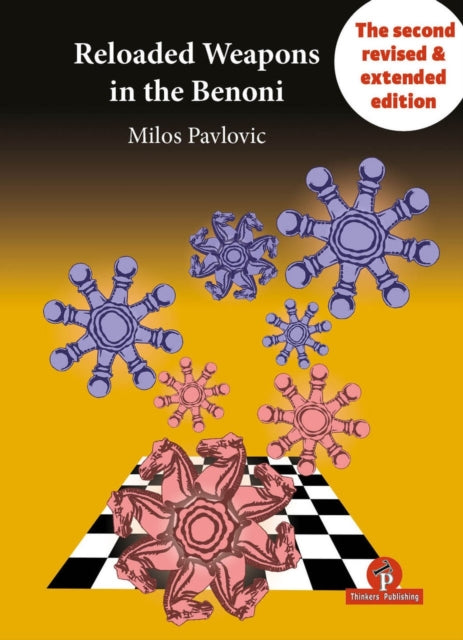 Book cover of: Reloaded Weapons in the Benoni. By: Milos Pavlovic