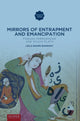 Book cover of: Mirrors of Entrapment and Emancipation. By: Leila Rahimi Bahmany