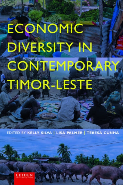 Book cover of: Economic Diversity in Contemporary Timor-Leste. By: Kelly Silva