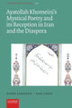 Book cover of: Ayatollah Khomeini’s Mystical Poetry and its Reception in Iran and the Diaspora. By: Diede Farhosh-Van Loon