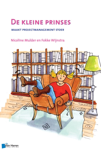 Book cover of: De Kleine Prinses - Maakt Projectmanagement Stoer - 2de Druk