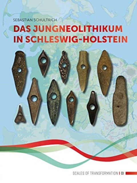 Book cover of: Das Jungneolithikum in Schleswig-Holstein. By: Sebastian Schultrich