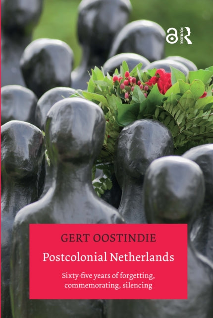 Book cover of: Postcolonial Netherlands. By: Gert Oostindie