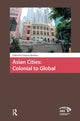 Book cover of: Asian Cities: Colonial to Global. By: Gregory Bracken