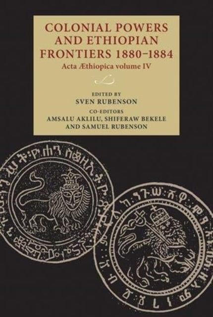 Book cover of: Colonial Powers and Ethiopian Frontiers 1880–1884. By: Sven Rubenson