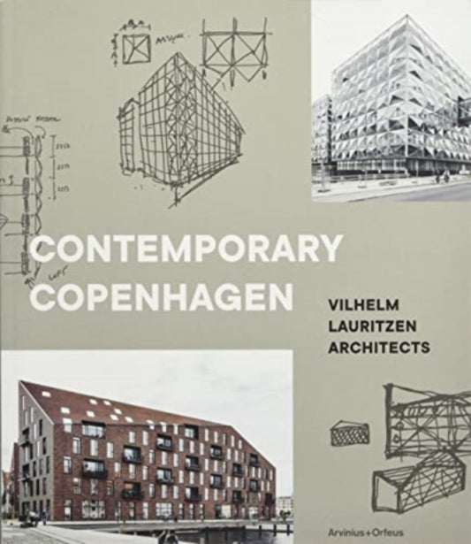 Book cover of: Contemporary Copenhagen – Vilhelm Lauritzen Architects. By: Vilhelm Lauritzen Architects