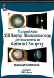 Book cover of: Text and Atlas: Slit Lamp Biomicroscopy for Assessment in Cataract Surgery. By: Navneet Toshniwal