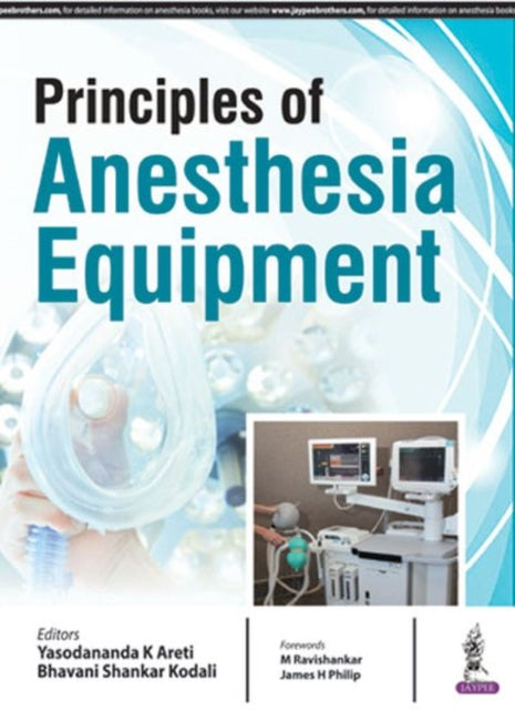 Book cover of: Principles of Anaesthesia Equipment. By: Yasodananda Kumar
