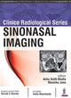 Book cover of: Clinico Radiological Series: Sinonasal Imaging. By: Ashu Seith Bhalla