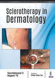 Book cover of: Sclerotherapy in Dermatology. By: Sacchidanand S