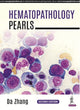 Book cover of: Hematopathology Pearls. By: Dachun Zhang
