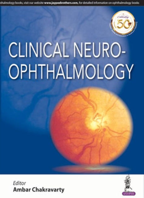 Book cover of: Clinical Neuro-Ophthalmology. By: Ambar Chakravarty
