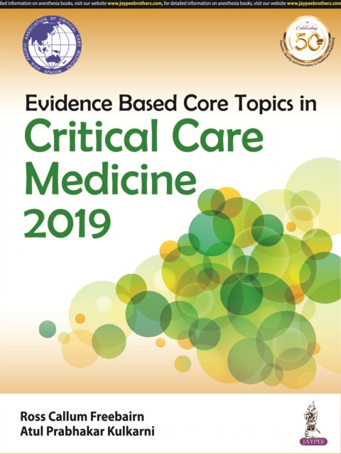 Book cover of: Evidence Based Core Topics in Critical Care Medicine 2019. By: Ross Callum Freebairn