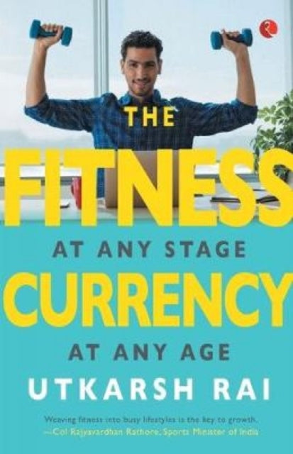 Book cover of: Fitness Currency. By: Utkarsh Rai