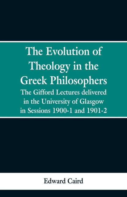 Book cover of: Evolution of Theology in the Greek Philosophers