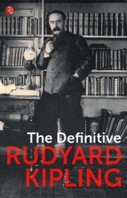 Book cover of: Definitive Rudyard Kipling. By: Rudyard Kipling