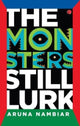 Book cover of: Monsters Still Lurk. By: Aruna Nambiar
