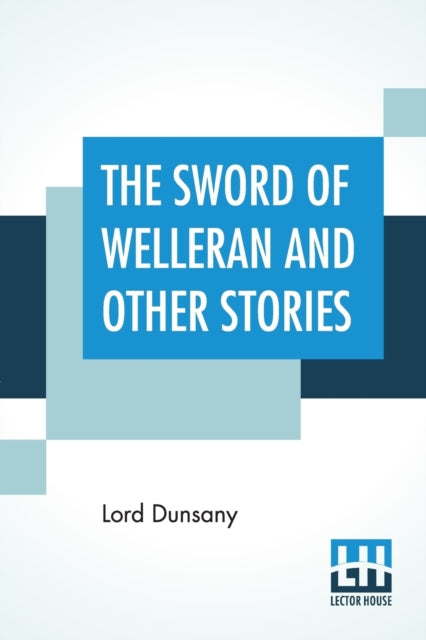Book cover of: Sword Of Welleran And Other Stories