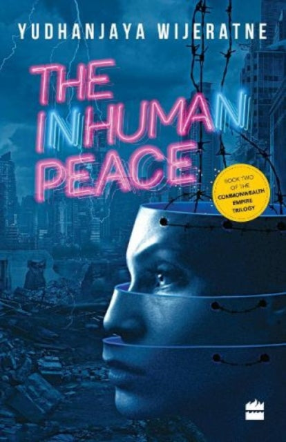 Book cover of: Inhuman Peace. By: Yudhanjaya Wijeratne