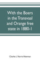 Book cover of: With the Boers in the Transvaal and Orange free state in 1880-1