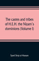 Book cover of: castes and tribes of H.E.H. the Nizam's dominions (Volume I)