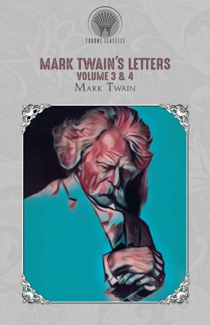 Book cover of: Mark Twain's Letters Volume 3 & 4