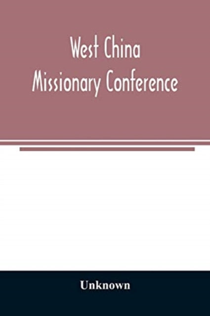 Book cover of: West China Missionary Conference
