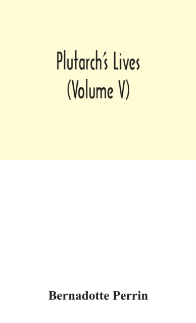 Book cover of: Plutarch's Lives (Volume V)