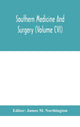 Book cover of: Southern medicine and surgery (Volume CVI)