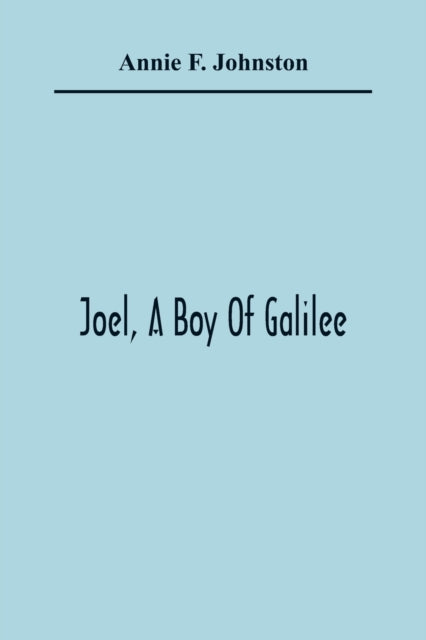 Book cover of: Joel, A Boy Of Galilee