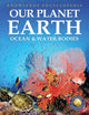 Book cover of: Knowledge Encyclopedia For Children - Our Planet Earth:  Oceans & Water Bodies. By: Wonder House Books
