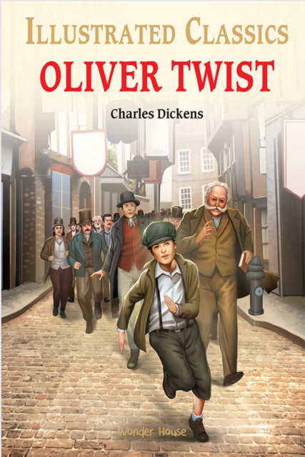 Book cover of: Oliver Twist : Illustrated Children Classics. By: Charles Dickens