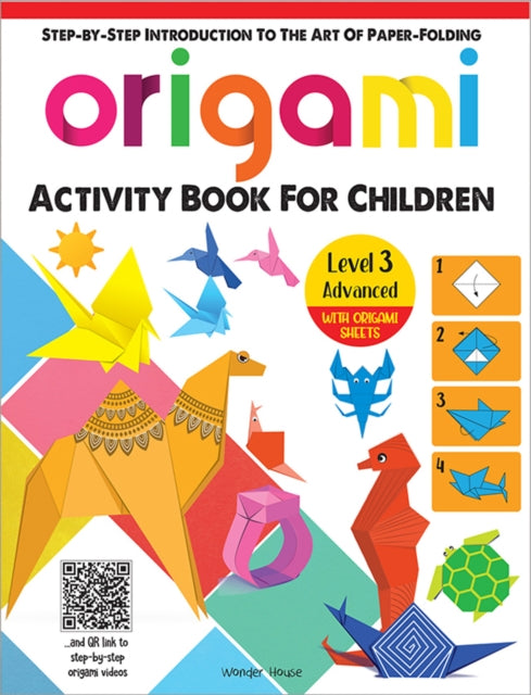 Book cover of: Step-by-Step Introduction To The Art of Paper Folding - Origami Activity Book for Children. By: Wonder House Books