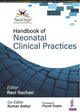 Book cover of: Handbook of Neonatal Clinical Practice. By: Ravi Sachan