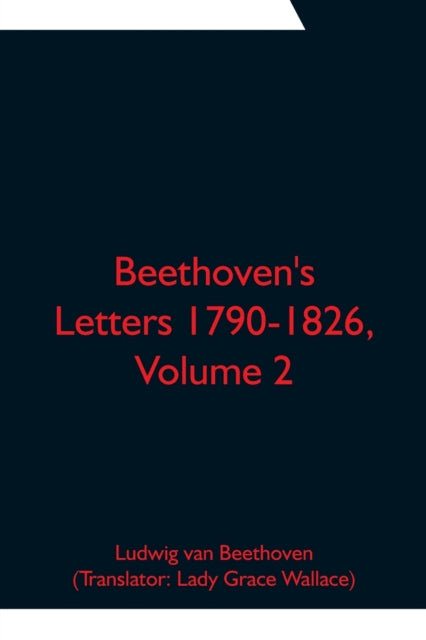 Book cover of: Beethoven's Letters 1790-1826, Volume 2