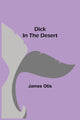 Book cover of: Dick in the Desert
