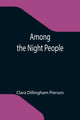 Book cover of: Among the Night People