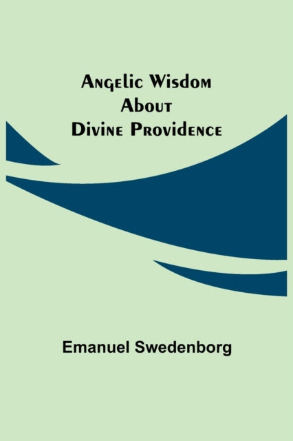 Book cover of: Angelic Wisdom about Divine Providence