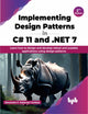 Book cover of: Implementing Design Patterns in C# 11 and .NET 7