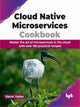 Book cover of: Cloud Native Microservices Cookbook
