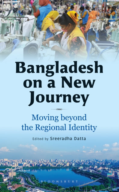 Book cover of: Bangladesh on a New Journey. By: Sreeradha Datta