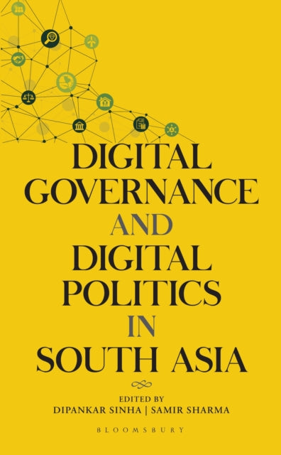 Book cover of: Digital Governance and Digital Politics in South Asia. By: Dipankar Sinha