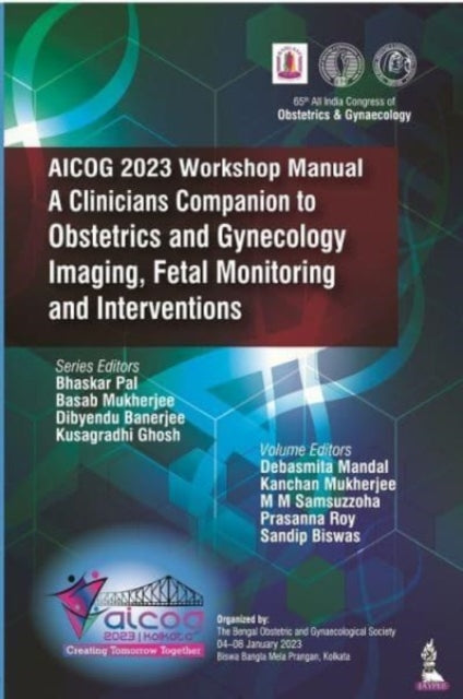 Book cover of: AICOG 2023 Workshop Manual: A Clinicians Companion to Obstetrics and Gynecology Imaging, Fetal Monitoring and Interventions. By: Mukherjee PAL